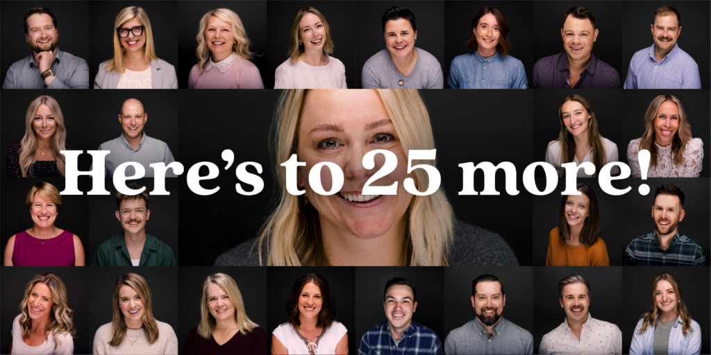 team grid with overlay text saying "Here's to 25 More!"