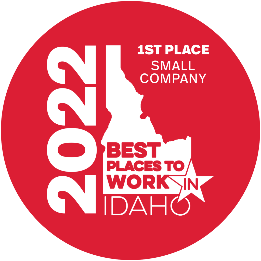 Red circle with the best places to work in Idaho logo 2022, with the words 1st place small company next to it.