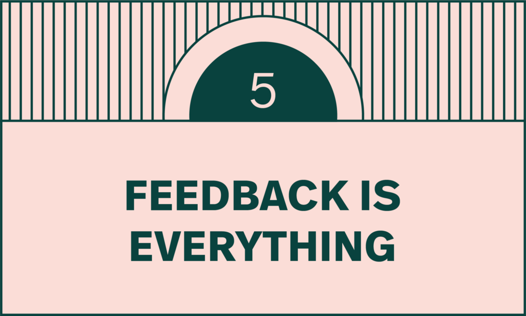 Feedback Is everything