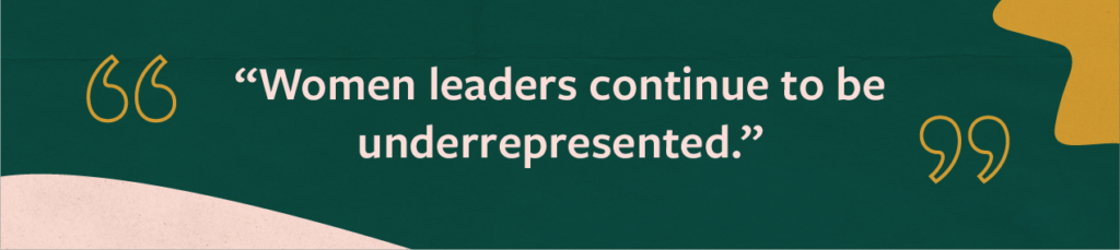 Quote that reads "women leaders continue to be underrepresented."