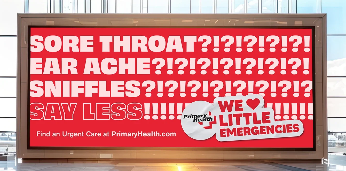 Red Primary Health billboard reading ‘Sore throat?! Ear ache?! Sniffles?! Say less!’ with the slogan ‘We love little emergencies.
